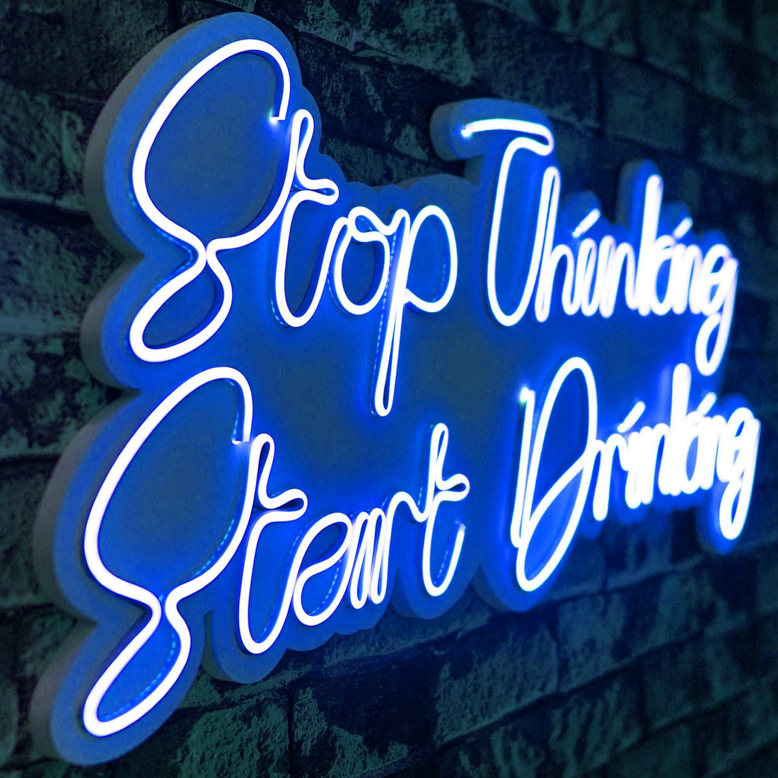 Éclairage LED en plastique décoratif Stop Thinking Start Drinking - Blue