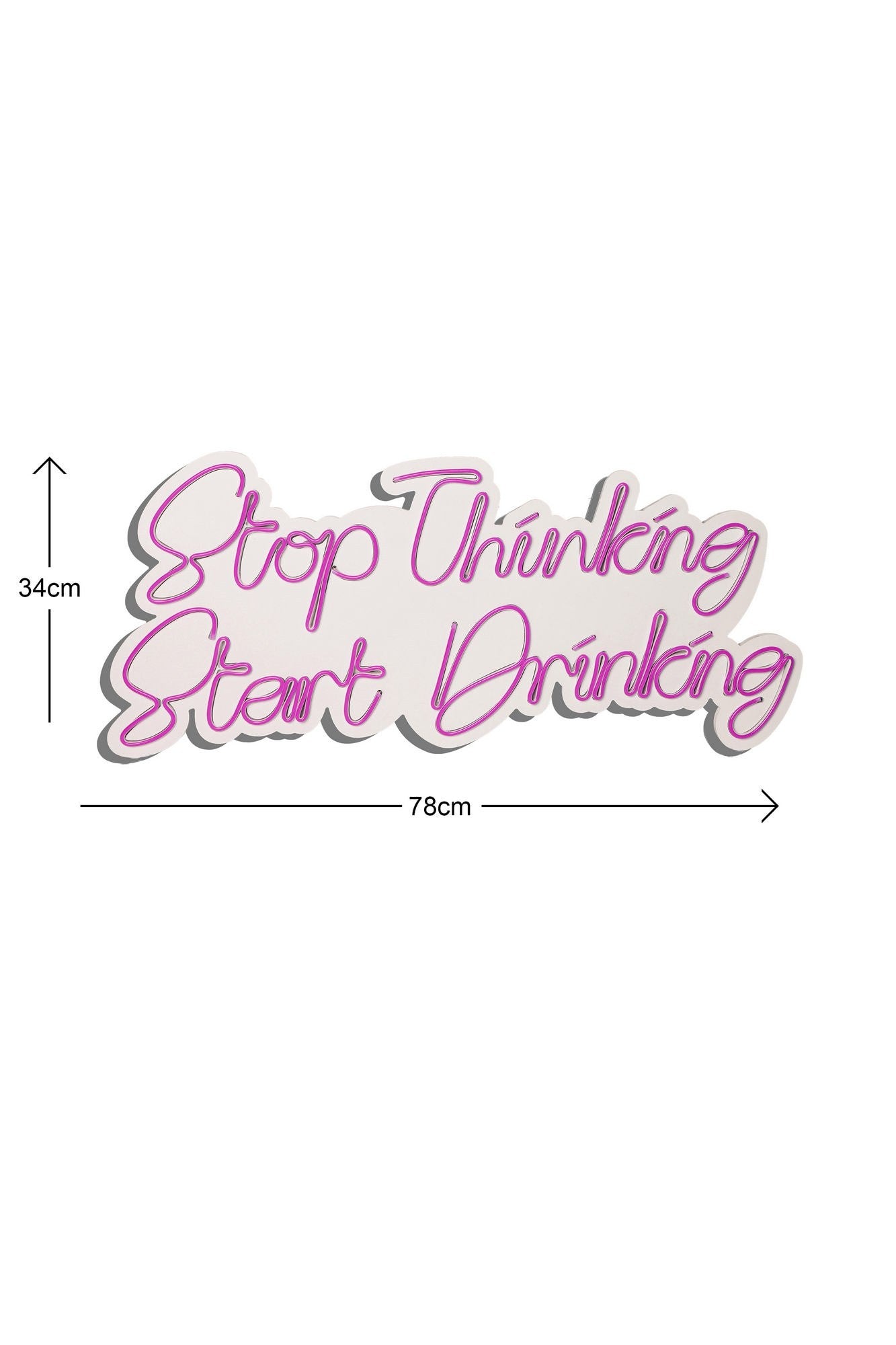 Éclairage LED en plastique décoratif Stop Thinking Start Drinking - Pink